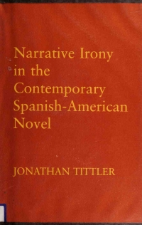 Cover image: Narrative Irony in the Contemporary Spanish-American Novel 9780801415746