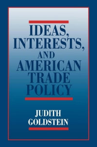 Imagen de portada: Ideas, Interests, and American Trade Policy 9780801499883