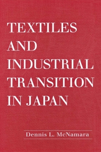 Omslagafbeelding: Textiles and Industrial Transition in Japan 9780801431005