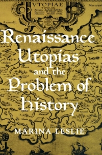 Omslagafbeelding: Renaissance Utopias and the Problem of History 9780801434006