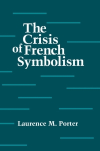 Cover image: The Crisis of French Symbolism 9780801424182