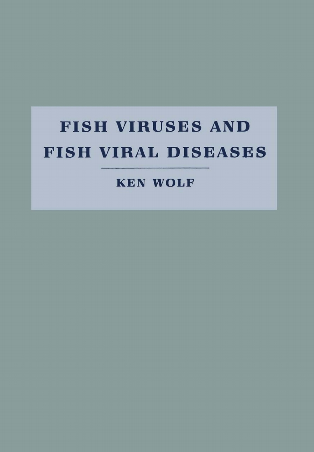 Fish Viruses and Fish Viral Diseases