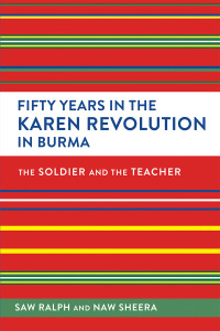 Cover image: Fifty Years in the Karen Revolution in Burma 9781501746949