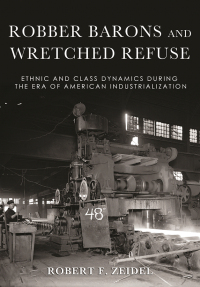 Cover image: Robber Barons and Wretched Refuse 9781501748318