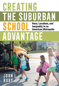 Cover image: Creating the Suburban School Advantage 9781501764622