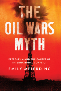 Cover image: The Oil Wars Myth 9781501748288