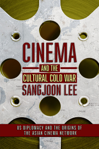 表紙画像: Cinema and the Cultural Cold War 9781501752315