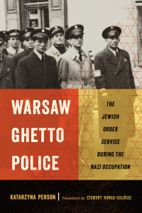 صورة الغلاف: Warsaw Ghetto Police 9781501754074