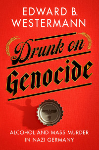 Cover image: Drunk on Genocide 9781501770159