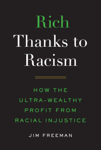 Cover image: Rich Thanks to Racism 9781501755132