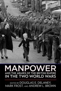 Cover image: Manpower and the Armies of the British Empire in the Two World Wars 9781501755835