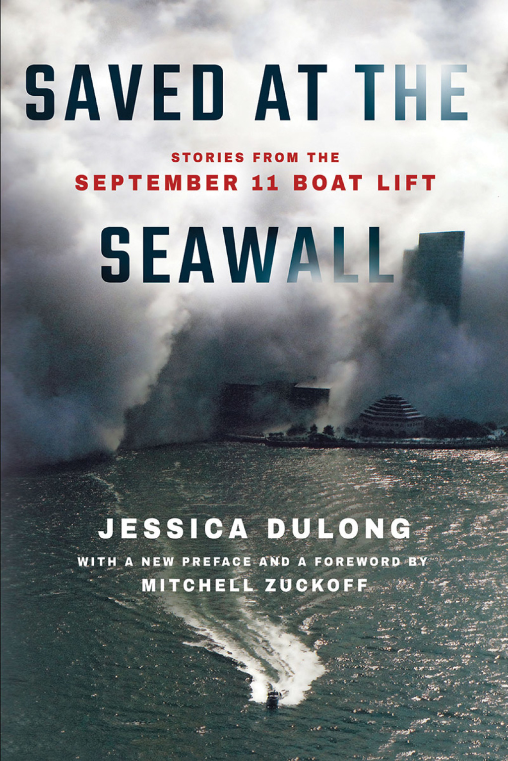 Saved at the Seawall Stories from the September 11 Boat Lift
