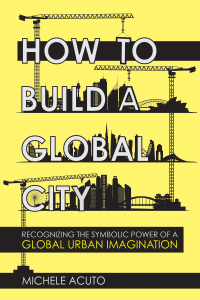 Cover image: How to Build a Global City 9781501761300