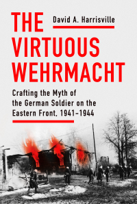 Imagen de portada: The Virtuous Wehrmacht 9781501760044