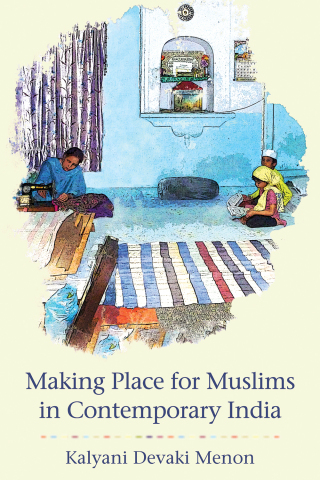 Imagen de portada: Making Place for Muslims in Contemporary India 9781501760587