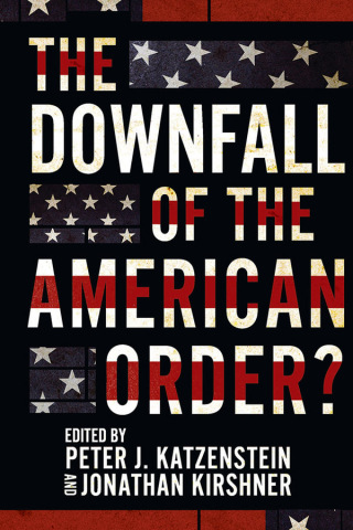 Cover image: The Downfall of the American Order? 9781501762970