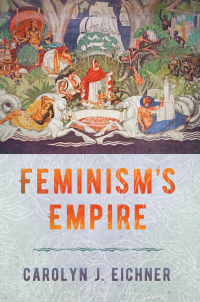 Cover image: Feminism's Empire 9781501763816