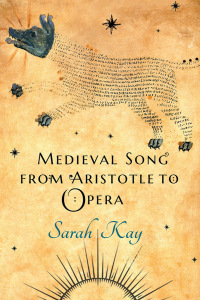 Imagen de portada: Medieval Song from Aristotle to Opera 9781501763885