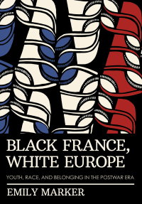 Cover image: Black France, White Europe 9781501765605