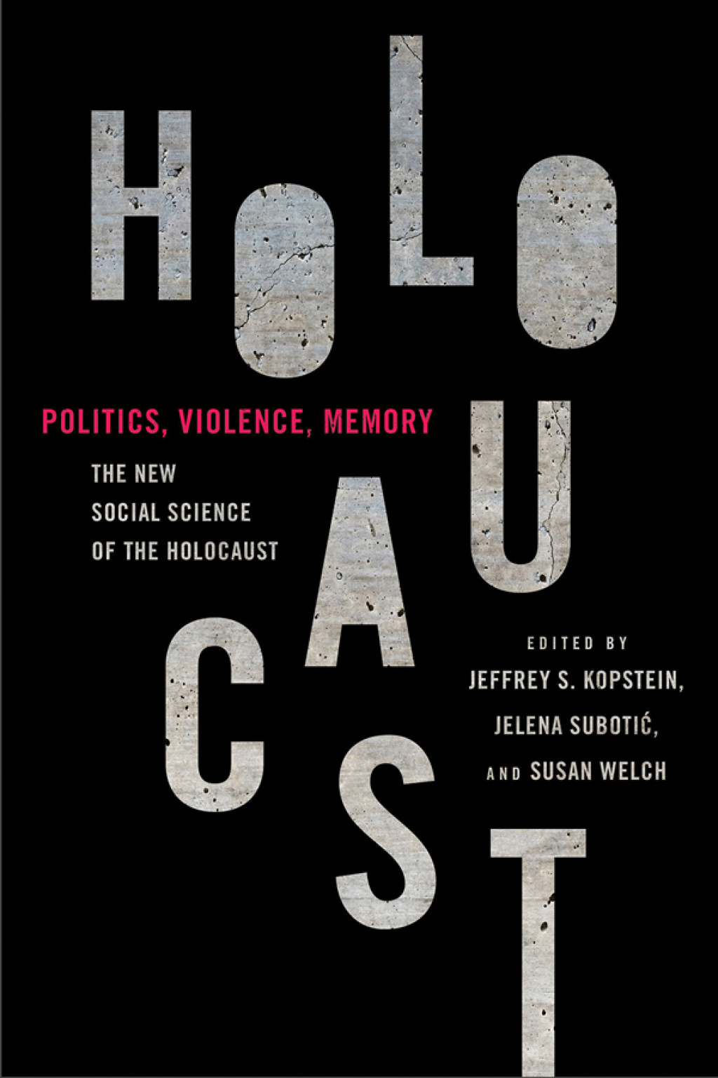 Politics, Violence, Memory The New Social Science of the Holocaust