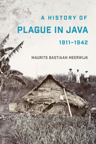 Cover image: A History of Plague in Java, 1911–1942 9781501766824