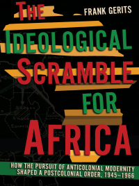 Omslagafbeelding: The Ideological Scramble for Africa 9781501767913