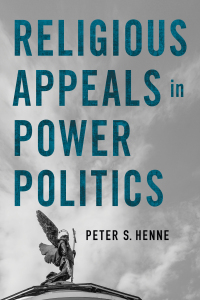 Cover image: Religious Appeals in Power Politics 9781501772139