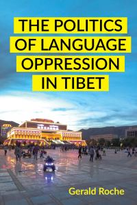 Imagen de portada: The Politics of Language Oppression in Tibet 9781501777776