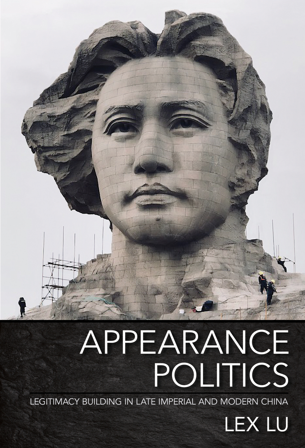 Appearance Politics Legitimacy Building in Late Imperial and Modern China