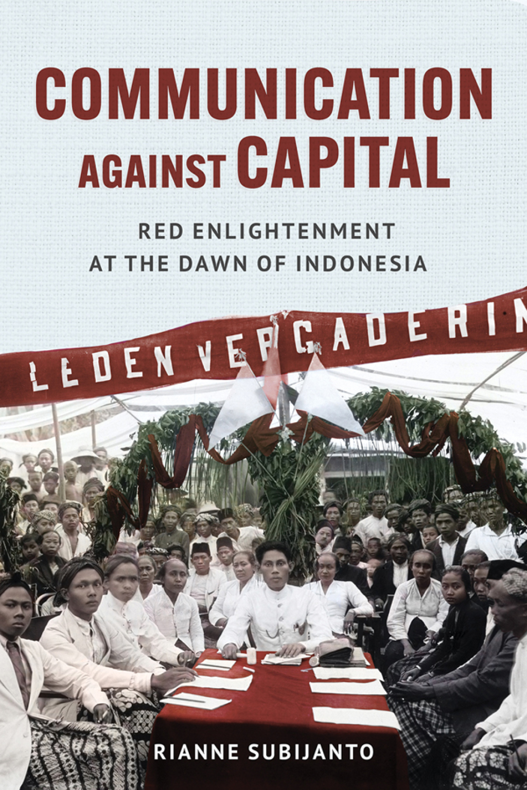 Communication against Capital Red Enlightenment at the Dawn of Indonesia