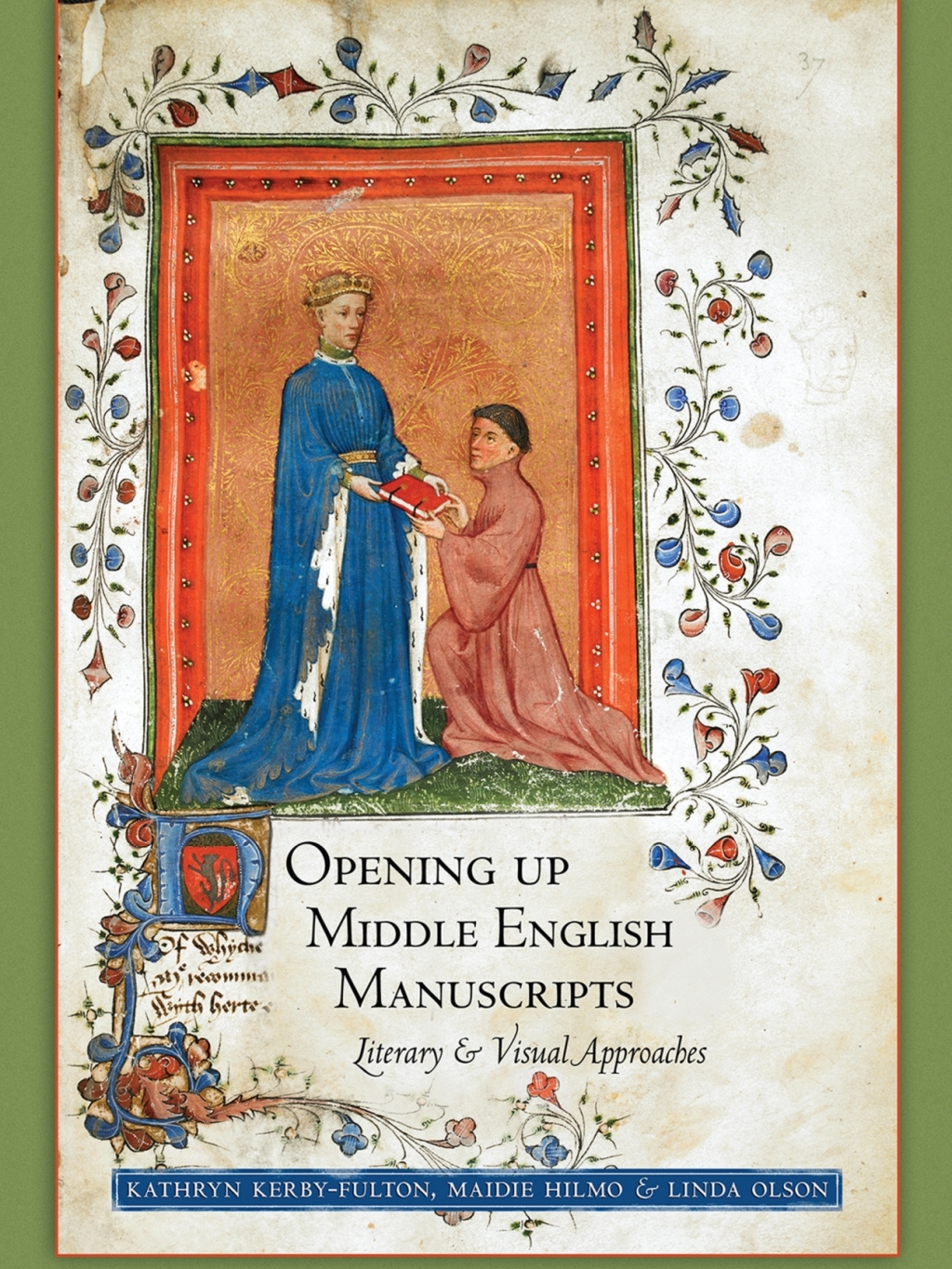 Opening Up Middle English Manuscripts Literary and Visual Approaches