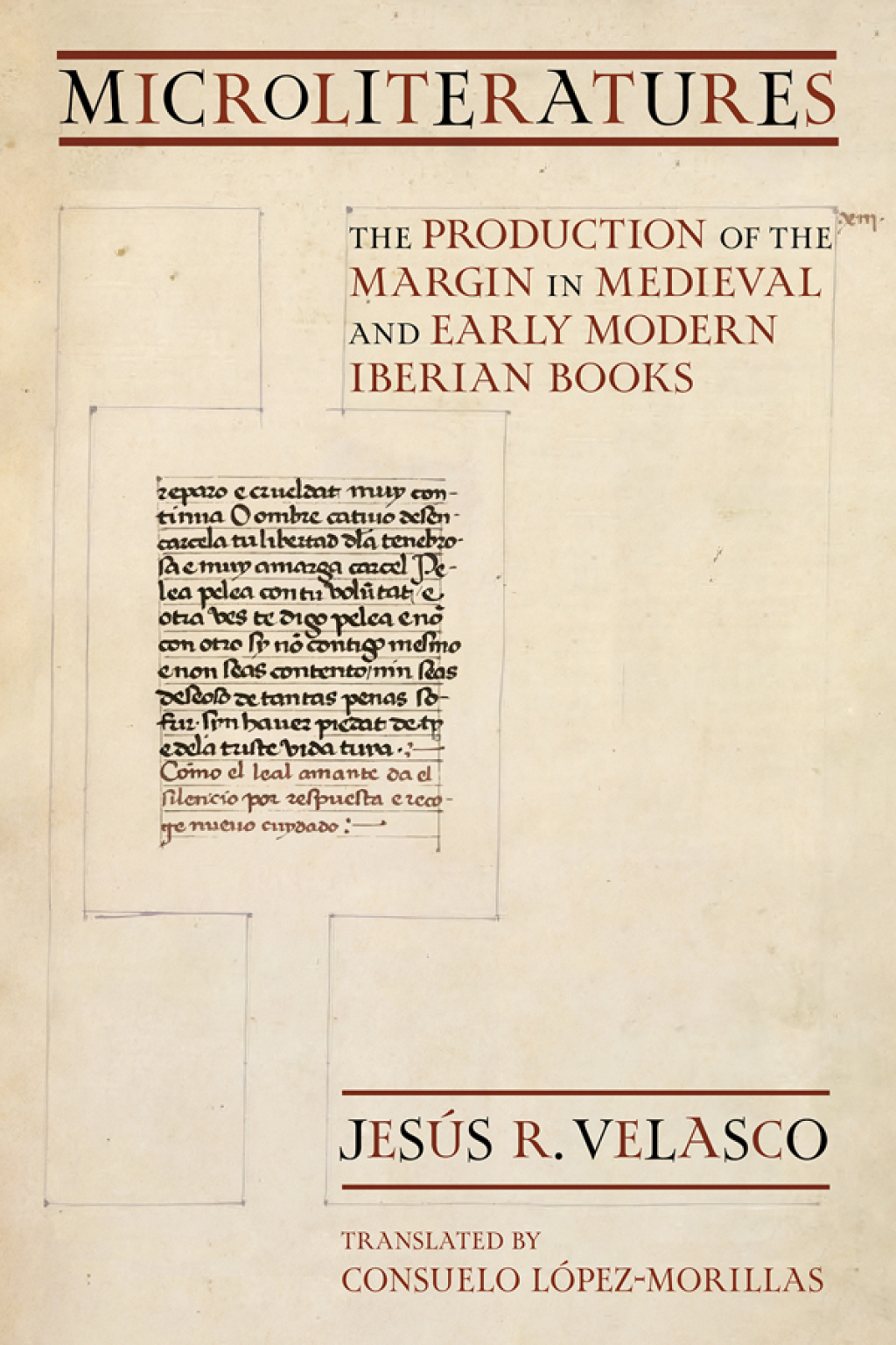 Microliteratures The Production of the Margin in Medieval and Early Modern Iberian Books