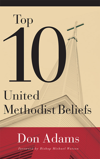 Omslagafbeelding: Top 10 United Methodist Beliefs 9781501804229