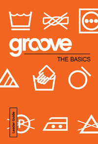Cover image: Groove: The Basics Leader Guide 9781501807060