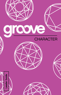 Cover image: Groove: Character Leader Guide 9781501809798