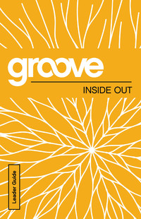 Imagen de portada: Groove: Inside Out Leader Guide 9781501809897