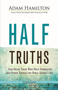 Imagen de portada: Half Truths Leader Guide 9781501813900