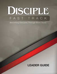 Imagen de portada: Disciple Fast Track Becoming Disciples Through Bible Study Leader Guide 9781501821356