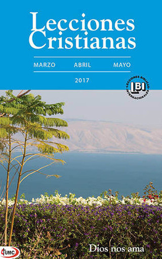 Cover image: Lecciones Cristianas libro del alumno trimestre de primavera 2017