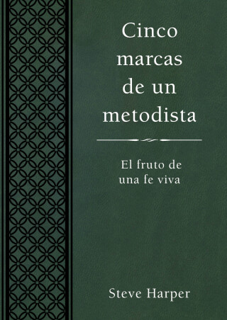 Imagen de portada: Cinco marcas de un metodista 9781501824739