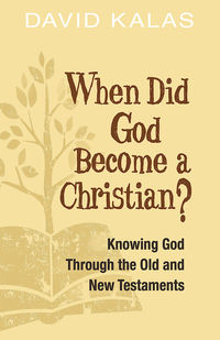 Cover image: When Did God Become a Christian?