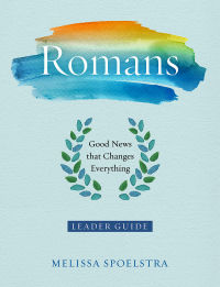 表紙画像: Romans - Women's Bible Study Leader Guide 9781501838996