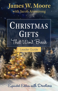 Imagen de portada: Christmas Gifts That Won't Break Leader Guide 9781501840012