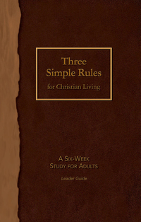 Cover image: Three Simple Rules for Christian Living Leader Guide 9781501840173