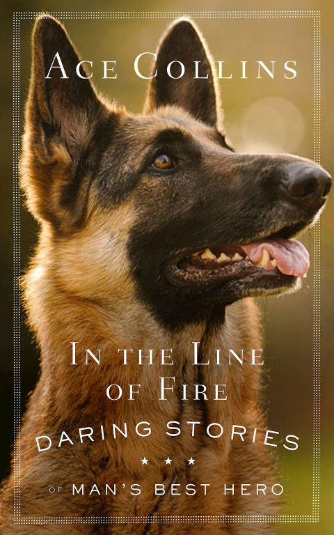 In the Line of Fire: Daring Stories of Man’s Best Hero - FULL INSTANT DOWNLOAD | PDF DOCX EPUB