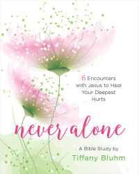 Imagen de portada: Never Alone - Women's Bible Study Participant Workbook 9781501845826