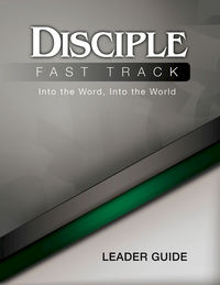 表紙画像: Disciple Fast Track Into the Word Into the World Leader Guide 9781501845932