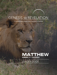 صورة الغلاف: Genesis to Revelation: Matthew Leader Guide 9781501848445