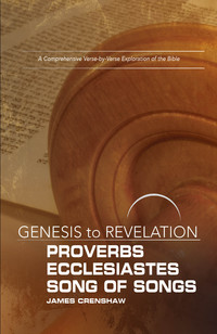 Cover image: Genesis to Revelation: Proverbs, Ecclesiastes, Song of Songs Participant Book 9781501848476