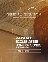 Imagen de portada: Genesis to Revelation: Proverbs, Ecclesiastes, Song of Songs Leader Guide 9781501848490